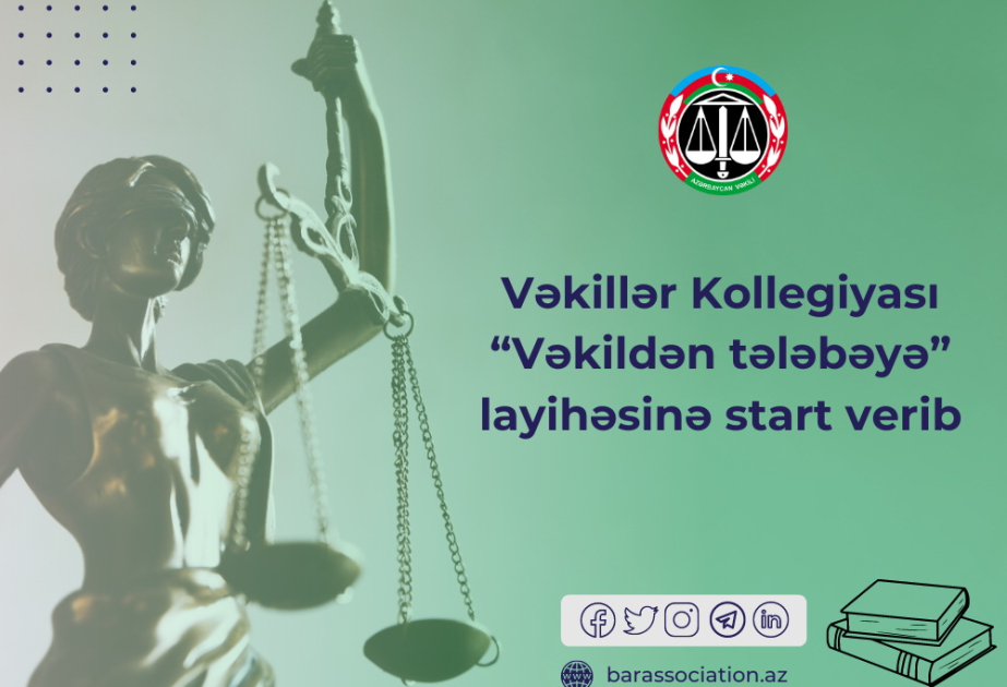 Vəkillər Kollegiyası “Vəkildən tələbəyə” layihəsinə start verdi